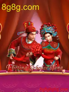 Mengungkap Pesona Permainan FlirtingScholarTang dengan 8g8g.com